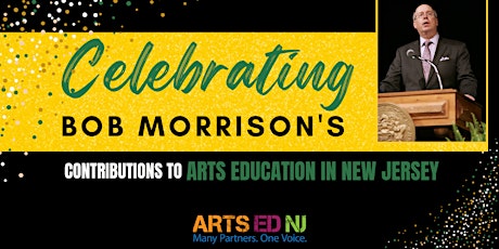 Celebrating Bob Morrison's Contributions to Arts Ed Reception tickets
