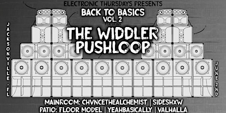 Back To Basics Vol. 2: The Widdler x Pushloop | Thursday 6.2.22 tickets