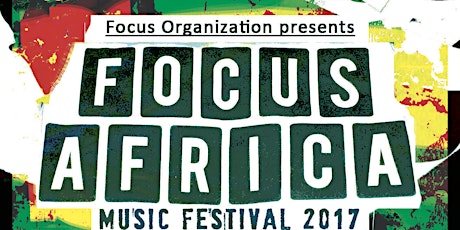 Focus Africa Music Festival 2017 - Win 2 free tickets to Africa! primary image