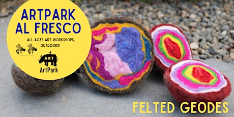 ArtPark Al Fresco Family Nights: Felted Geodes tickets