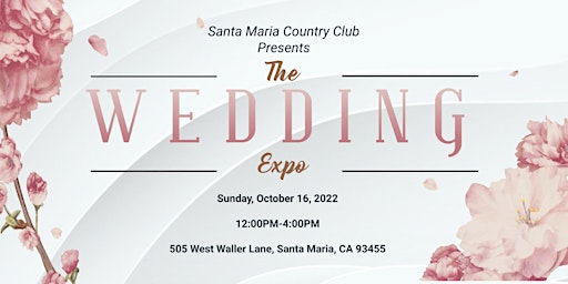 Santa Maria Country Club Wedding Expo - CANCELLED