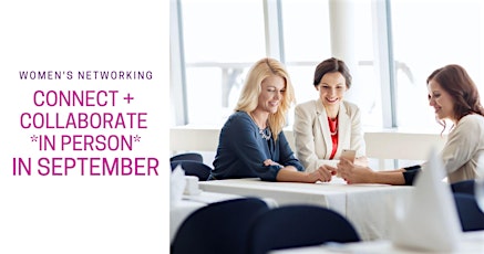 IN PERSON - LANGLEY Connect + Collaborate Women's Networking tickets