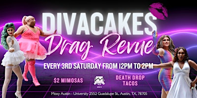 Divacakes Drag Revue (Drag Brunch) | FREE | @ Moxy Austin - University