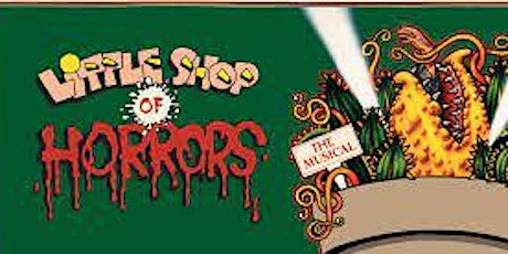 Little Shop of Horrors - Cast B - Fri Evening tickets