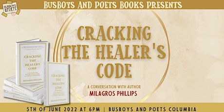 Busboys and Poets Books Presents CRACKING THE HEALER’S CODE tickets