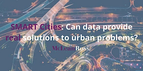 SMART Cities: Can data provide real solutions to urban problems? primary image