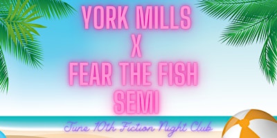 York Mills X Fear The Fish