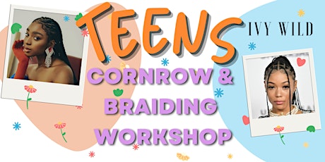 TEENS Cornrow And Braiding Workshop (B'HAM) tickets