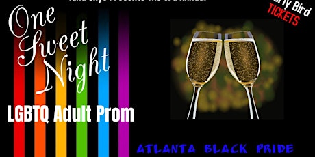 3rd Annual One Sweet Night LGBTQ Adult Prom (Atlanta Black Pride)