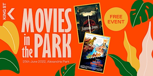 Movies in the Park on King St Dinosaur Adventures - FREE!  Saturday 25 June