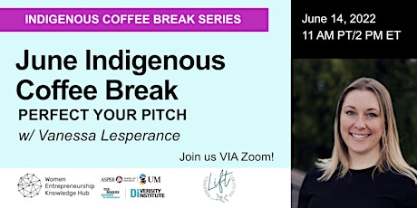 June Indigenous Coffee Break: Perfect Your Pitch with Vanessa Lesperance tickets