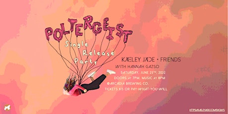 Kaeley Jade Poltergeist Single Release Party tickets
