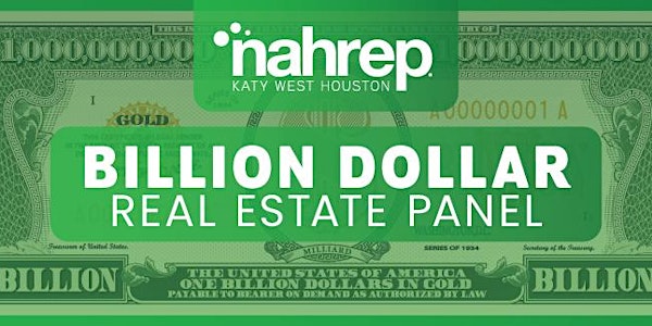 NAHREP Katy West Houston: Billion Dollar Real Estate Panel