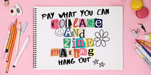 Collage and Zine-Making Hangout (PWYC)