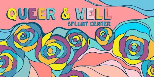 Queer & Well : Expressive Arts with Bridget Bertrand & Willi Farrales