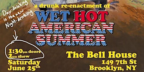 A Drinking Game NYC presents Wet Hot American Summer tickets