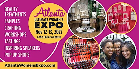 Atlanta Women's Expo, Beauty + Fashion + Pop Up Shops + Crafting + Celebs! tickets