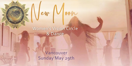 Women's New Moon Vision Circle & Dance tickets
