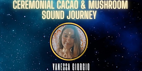 Ceremonial Cacao & Mushroom Journey tickets