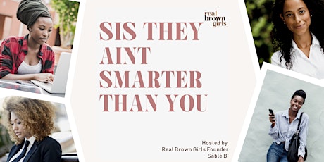 Online Event: Sis, They're Not Smarter Than You Mastermind tickets