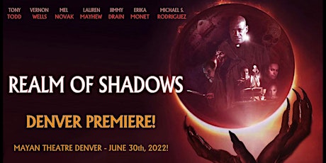 REALM OF SHADOWS Denver Premiere tickets
