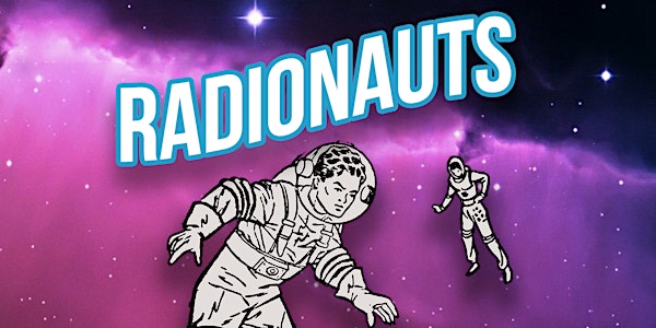 Radionauts Workshop - Make A Movie For Your Ears!