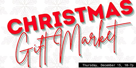 Christmas Gift Market | Willow Fork Country Club | Thursday, December 15, 2 tickets