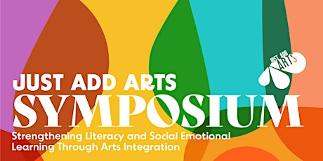 Arts Partners' 2022 Just Add Arts Symposium tickets
