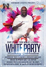 In My Lifetime - Tarik Wallace & Friends All White Birthday Celebration primary image