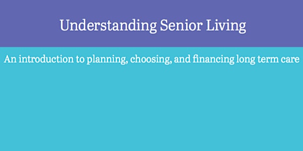 Understanding Senior Living 