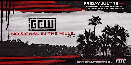 GCW Presents "No Signal in the Hills Pt. 2" tickets