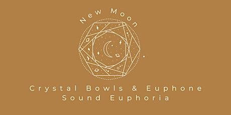 New Moon Crystal Bowls & Euphone Sound Euphoria tickets