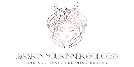 Awaken Your Inner Goddess and Cultivate Feminine Energy Retreat tickets