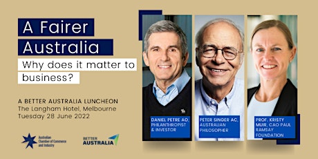 A Fairer Australia |  Peter Singer AC, Daniel Petre AO & Prof. Kristy Muir tickets