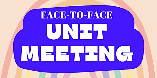 Face to face Unit Meeting