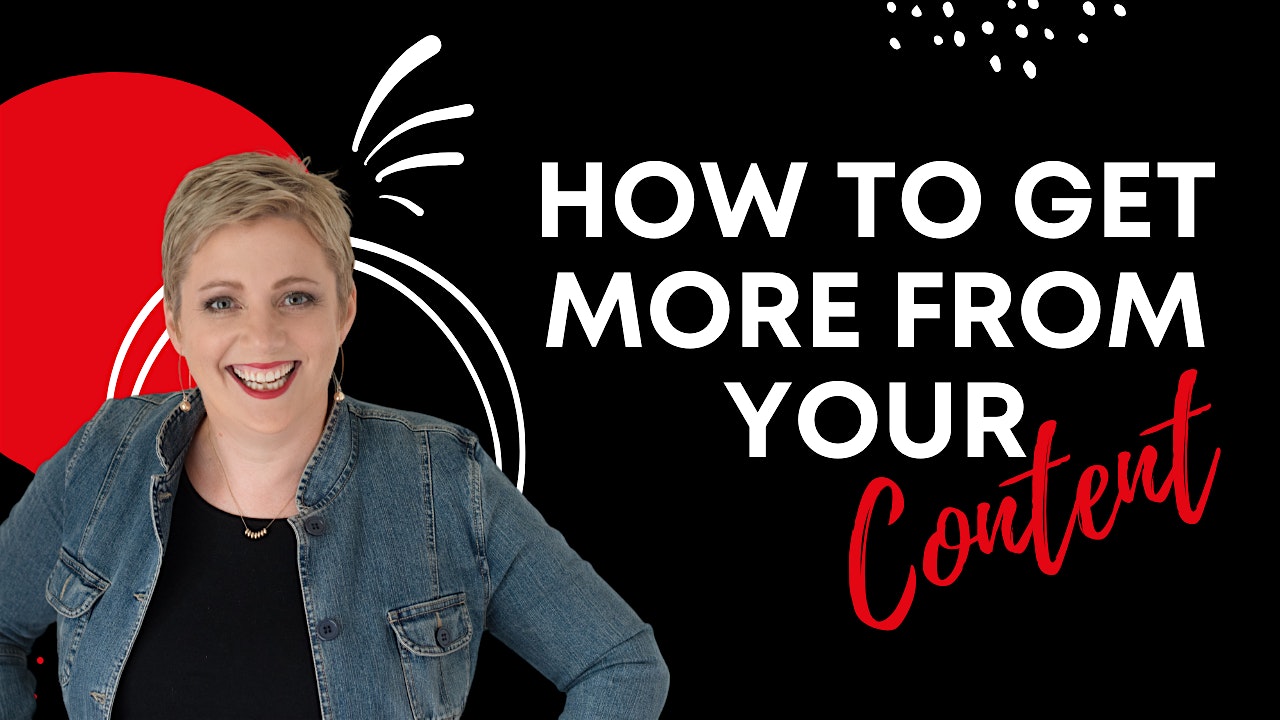 How to Get more from Your Content: Online Workshop with Linda Reed-Enever