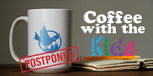 Coffee with the Kids - Vogel Alcove Info Session