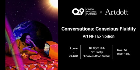 'Conversations: Conscious Fluidity' - Art NFT Exhibition tickets