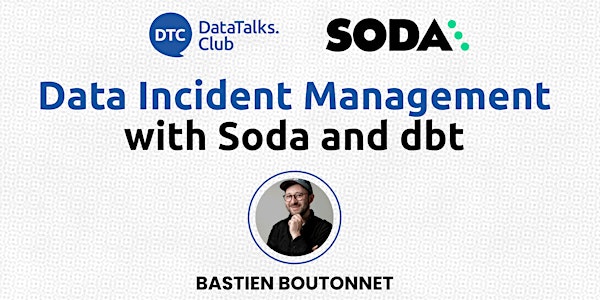 Data Incident Management with Soda and dbt