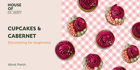 Cupcakes & Cabernet - Decorating for beginners