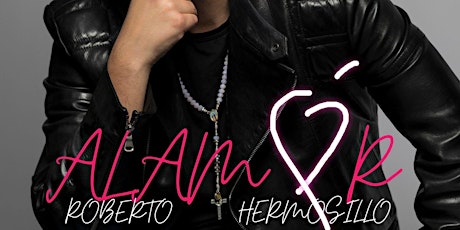 Alamór Album Release Party: Roberto Hermosillo tickets