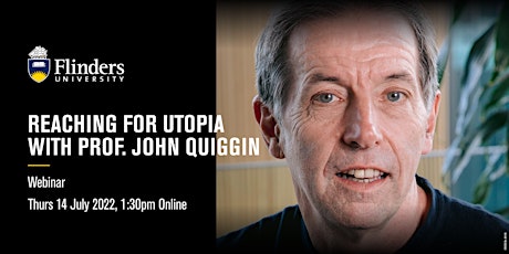 Imagen principal de Reaching for Utopia with Prof. John Quiggin