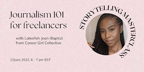 Storytelling for Creatives: Journalism 101 tickets