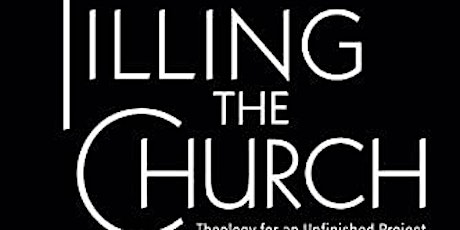 Book Launch: Tilling the Church: Theology for an Unfinished Project tickets