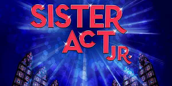 BKHS KHVIII Presents: Sister Act Jr. (Thurs 30th June & Friday 1st July)