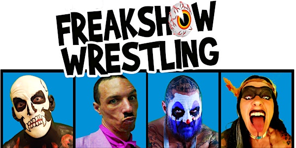 Freakshow Wrestling presents: Hail to the Spandex Gods