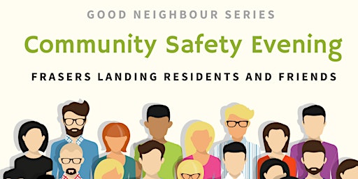 Good Neighbour Series - Community Safety Evening
