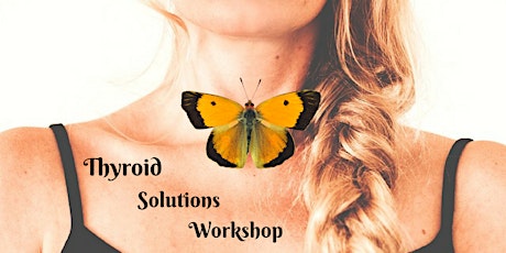 Thyroid Solutions Workshop primary image