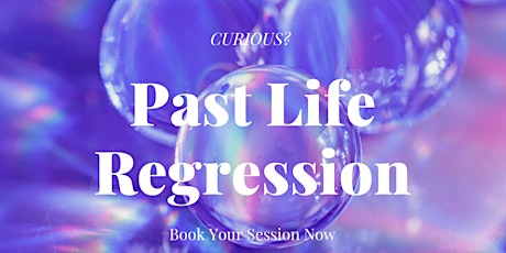Past Life Regression Healing Session - To find out more about yourself! tickets