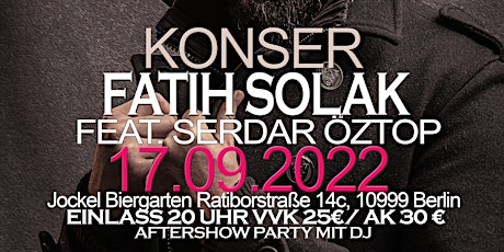 Fatih Solak Berlin Konzert - Feat. Serdar Öztop Tickets